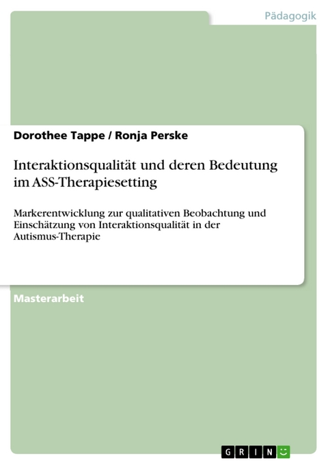 Interaktionsqualität und deren Bedeutung im ASS-Therapiesetting - Dorothee Tappe, Ronja Perske