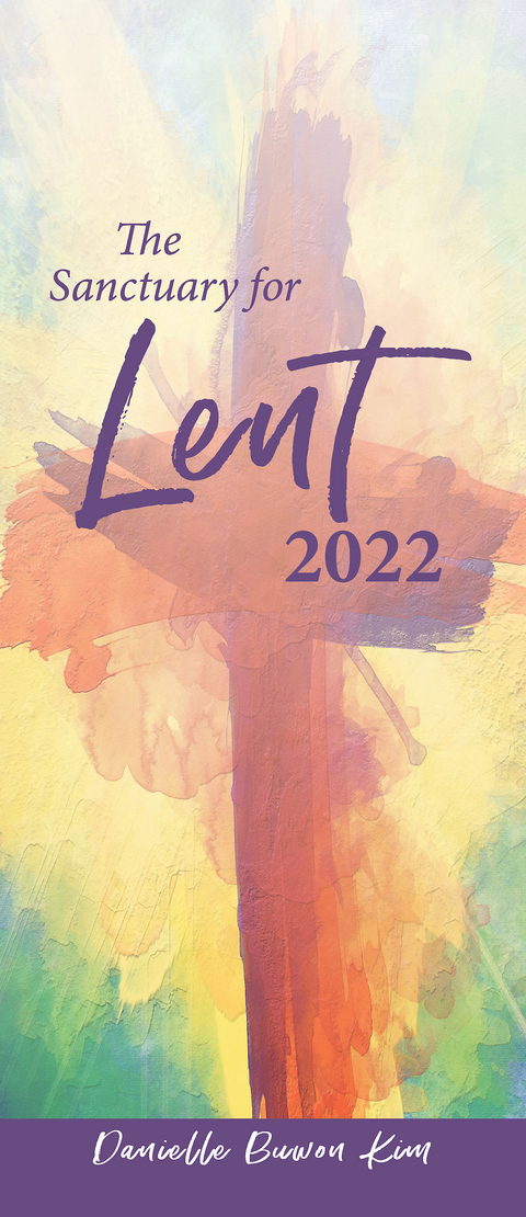 Sanctuary for Lent 2022 -  Danielle Buwon Kim