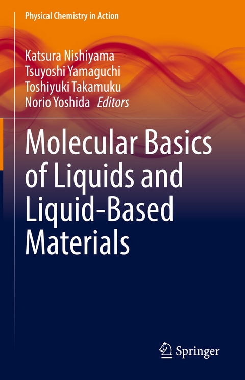 Molecular Basics of Liquids and Liquid-Based Materials - 