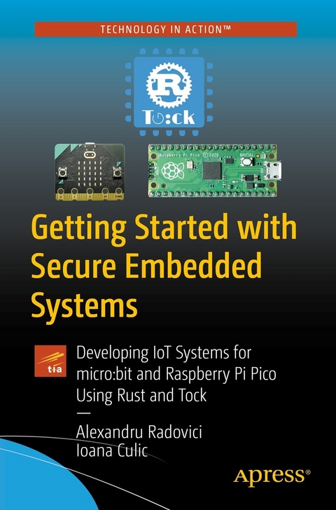 Getting Started with Secure Embedded Systems -  Ioana Culic,  Alexandru Radovici