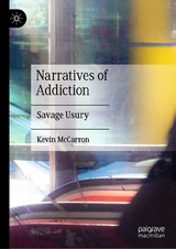 Narratives of Addiction -  Kevin McCarron