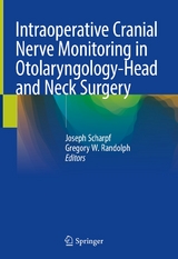 Intraoperative Cranial Nerve Monitoring in Otolaryngology-Head and Neck Surgery - 