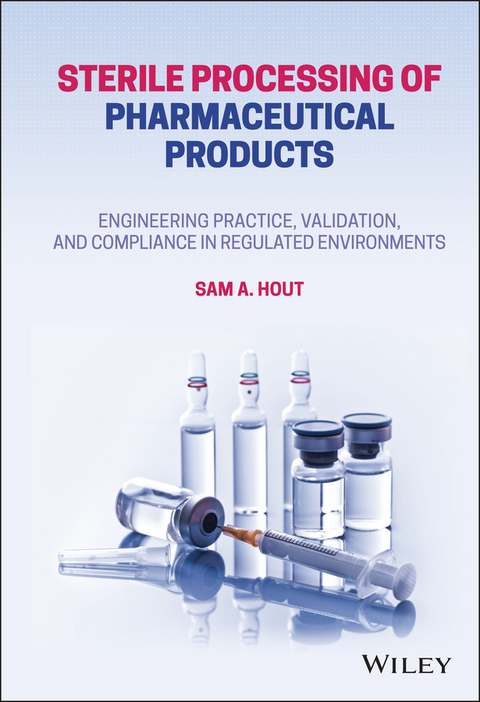 Sterile Processing of Pharmaceutical Products -  Sam A. Hout