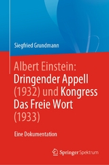 Albert Einstein Dringender Appell (1932) und Kongress Das Freie Wort (1933) - Siegfried Grundmann