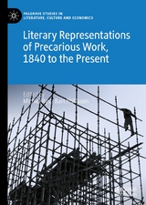 Literary Representations of Precarious Work, 1840 to the Present - 