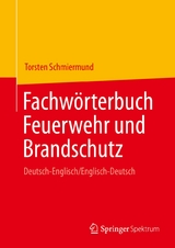 Fachwörterbuch Feuerwehr und Brandschutz -  Torsten Schmiermund