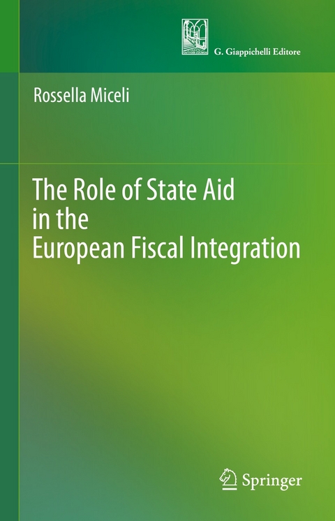 The Role of State Aid in the European Fiscal Integration - Rossella Miceli