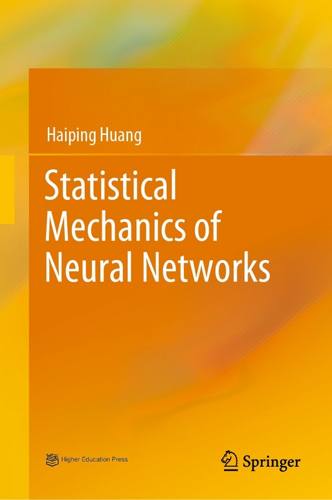 Statistical Mechanics of Neural Networks -  Haiping Huang