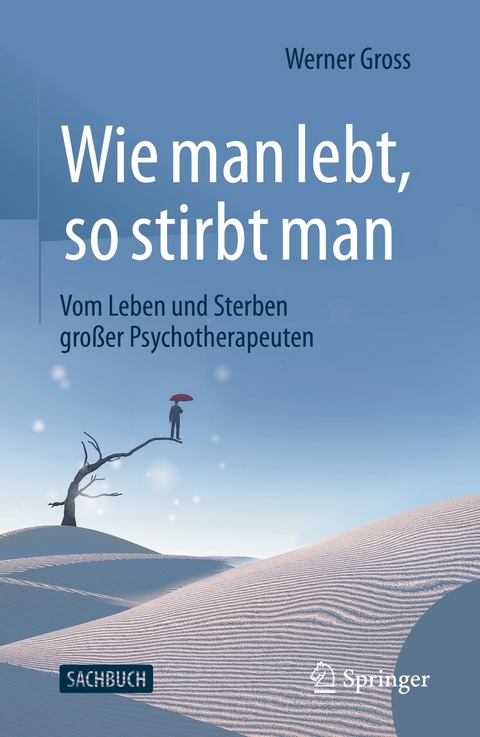 Wie man lebt, so stirbt man -  Werner Gross