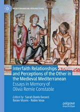 Interfaith Relationships and Perceptions of the Other in the Medieval Mediterranean - 