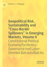 Geopolitical Risk, Sustainability and “Cross-Border Spillovers” in Emerging Markets, Volume II - Michael I. C. Nwogugu