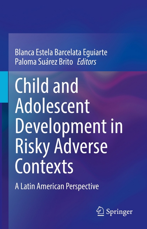 Child and Adolescent Development in Risky Adverse Contexts - 