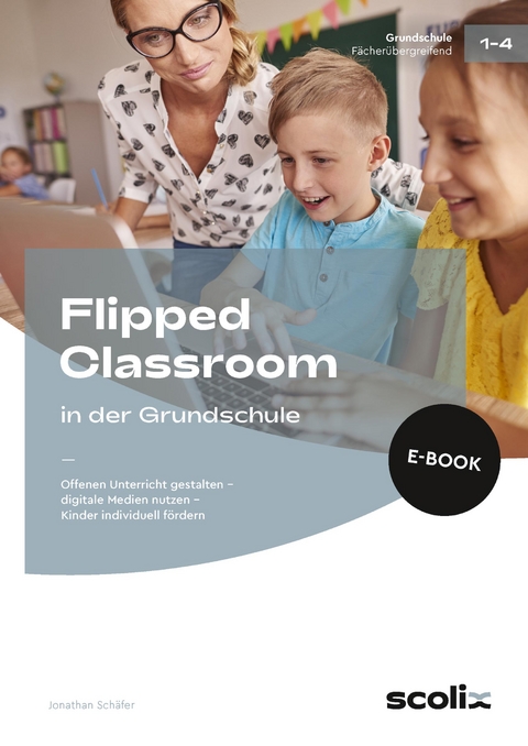 Flipped Classroom in der Grundschule - Jonathan Schäfer