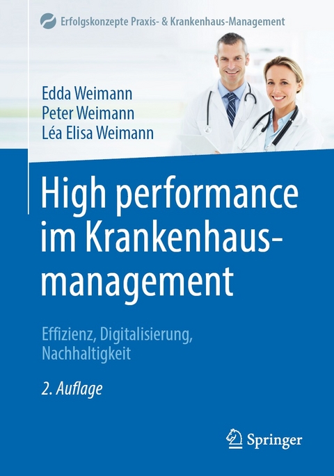 High performance im Krankenhausmanagement - Edda Weimann, Peter Weimann, Léa Elisa Weimann