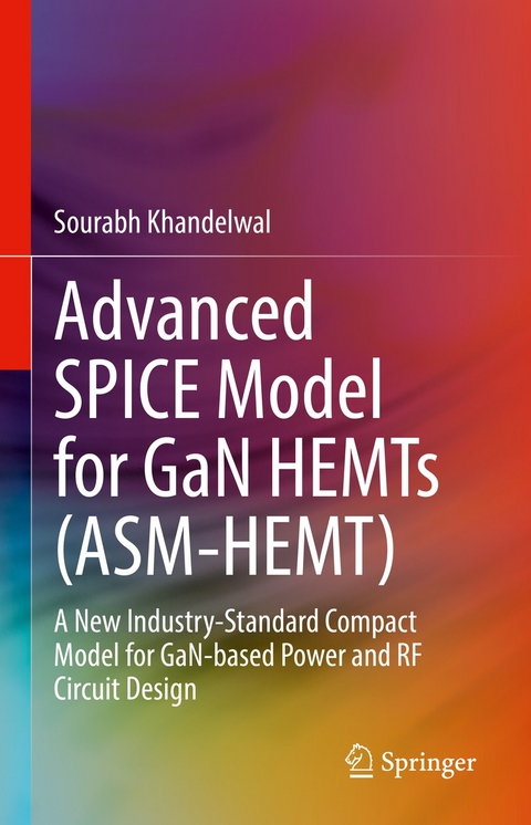 Advanced SPICE Model for GaN HEMTs (ASM-HEMT) - Sourabh Khandelwal