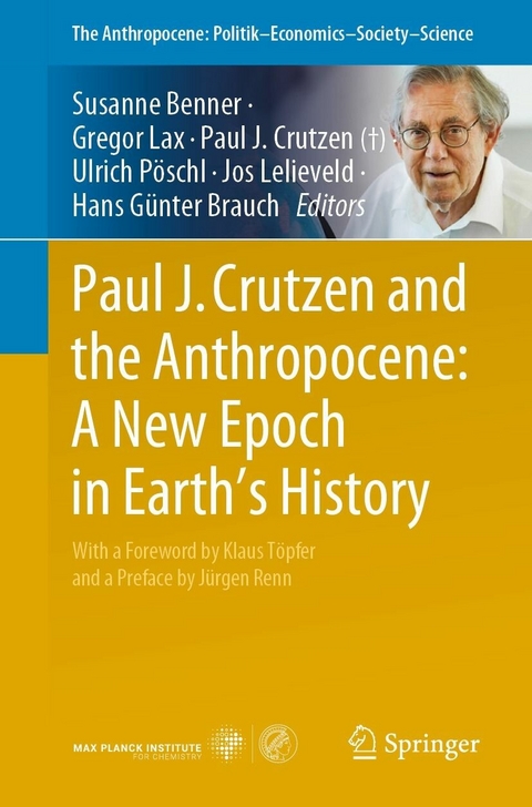 Paul J. Crutzen and the Anthropocene:  A New Epoch in Earth's History - 