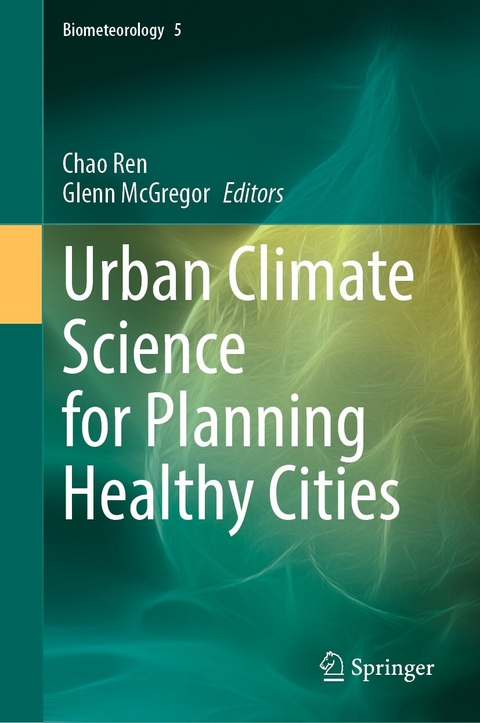 Urban Climate Science for Planning Healthy Cities - 