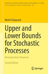 Upper and Lower Bounds for Stochastic Processes - Michel Talagrand