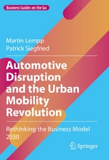 Automotive Disruption and the Urban Mobility Revolution - Martin Lempp, Patrick Siegfried