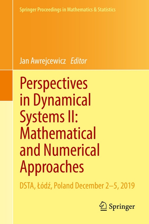 Perspectives in Dynamical Systems II: Mathematical and Numerical Approaches - 