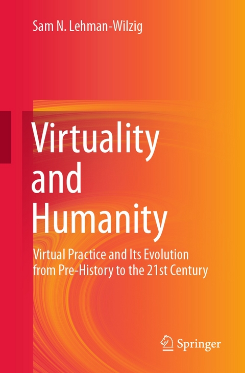 Virtuality and Humanity - Sam N. Lehman-Wilzig