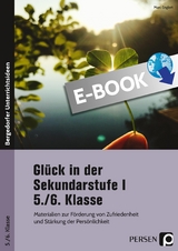 Glück in der Sekundarstufe I - 5./6. Klasse - Marc Englert