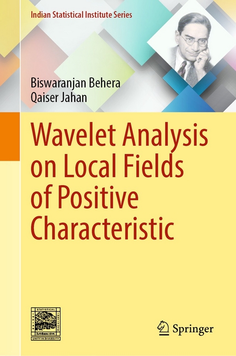 Wavelet Analysis on Local Fields of Positive Characteristic -  Biswaranjan Behera,  Qaiser Jahan