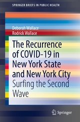 The Recurrence of COVID-19 in New York State and New York City - Deborah Wallace, Rodrick Wallace