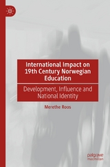 International Impact on 19th Century Norwegian Education - Merethe Roos