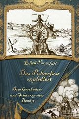 Das Pulverfass explodiert - Edith Parzefall