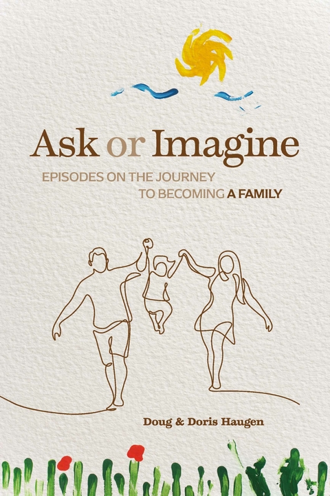 Ask or Imagine -  Doris Haugen,  Doug Haugen
