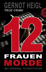 12 Frauenmorde -  Gernot Heigl