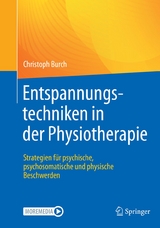 Entspannungstechniken in der Physiotherapie -  Christoph Burch