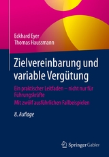 Zielvereinbarung und variable Vergütung -  Eckhard Eyer,  Thomas Haussmann