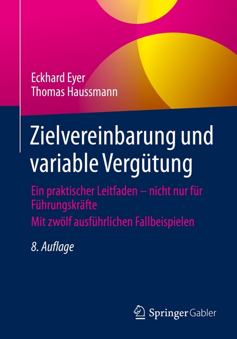 Zielvereinbarung und variable Vergütung -  Eckhard Eyer,  Thomas Haussmann