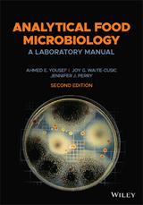 Analytical Food Microbiology -  Jennifer J. Perry,  Joy G. Waite-Cusic,  Ahmed E. Yousef