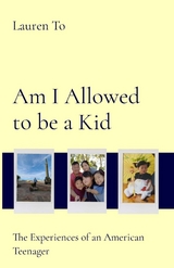 Am I Allowed to be a Kid -  Lauren To