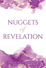 Nuggets of Revelation -  Veronica Guard Weekes