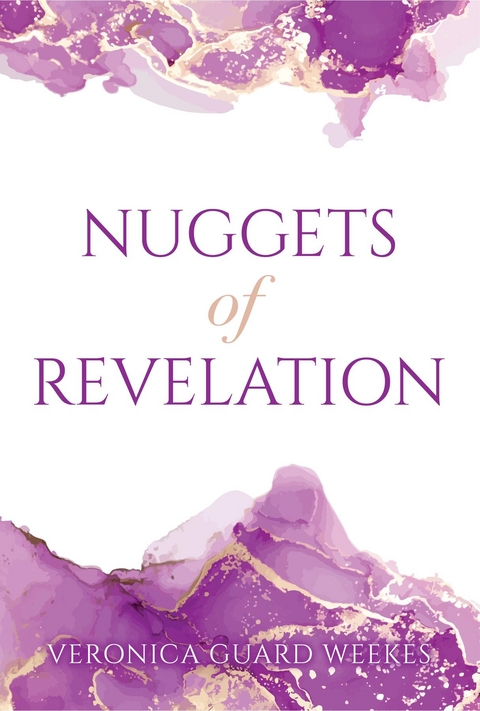 Nuggets of Revelation -  Veronica Guard Weekes