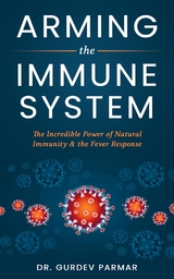 Arming the Immune System -  Gurdev Parmar