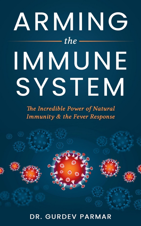 Arming the Immune System -  Gurdev Parmar