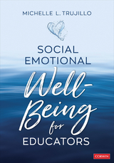 Social Emotional Well-Being for Educators - Michelle L. Trujillo