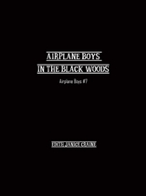 Airplane Boys in the Black Woods -  Edith Craine