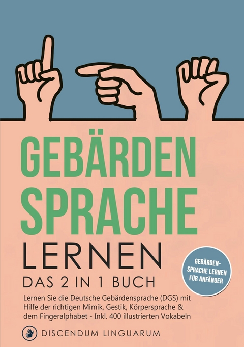 Gebärdensprache lernen - Discendum Linguarum