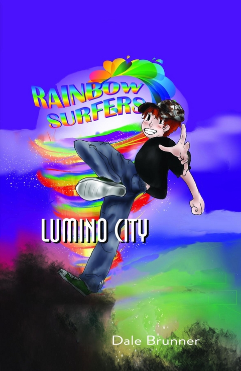 BECOMING A RAINBOW SURFER - LUMINO CITY - Clancy and the Rainbow Surfer Gang - Dale Brunner