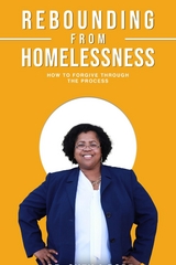 Rebounding From Homelessness - Sheila D. Pope