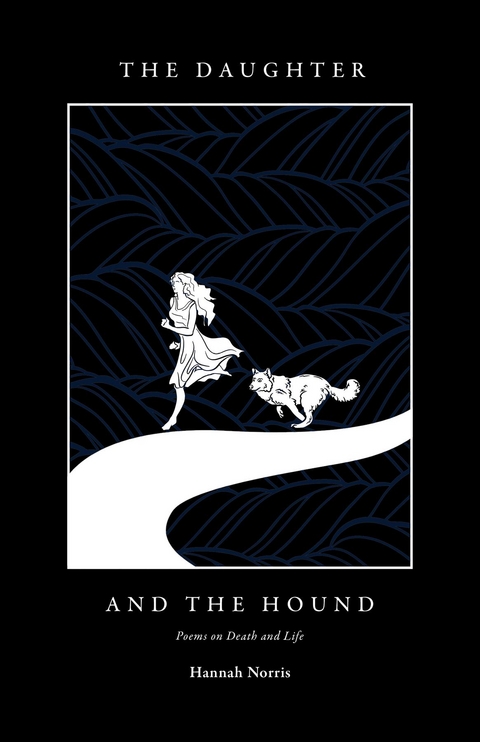 The Daughter and The Hound - Hannah Norris