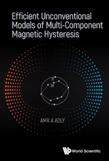Efficient Unconventional Models Of Multi-component Magnetic Hysteresis -  Adly Amr Amin Mohamed Adly