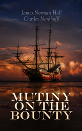 Mutiny on the Bounty - James Norman Hall, Charles Nordhoff