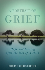 Portrait of Grief -  Cheryl Christopher
